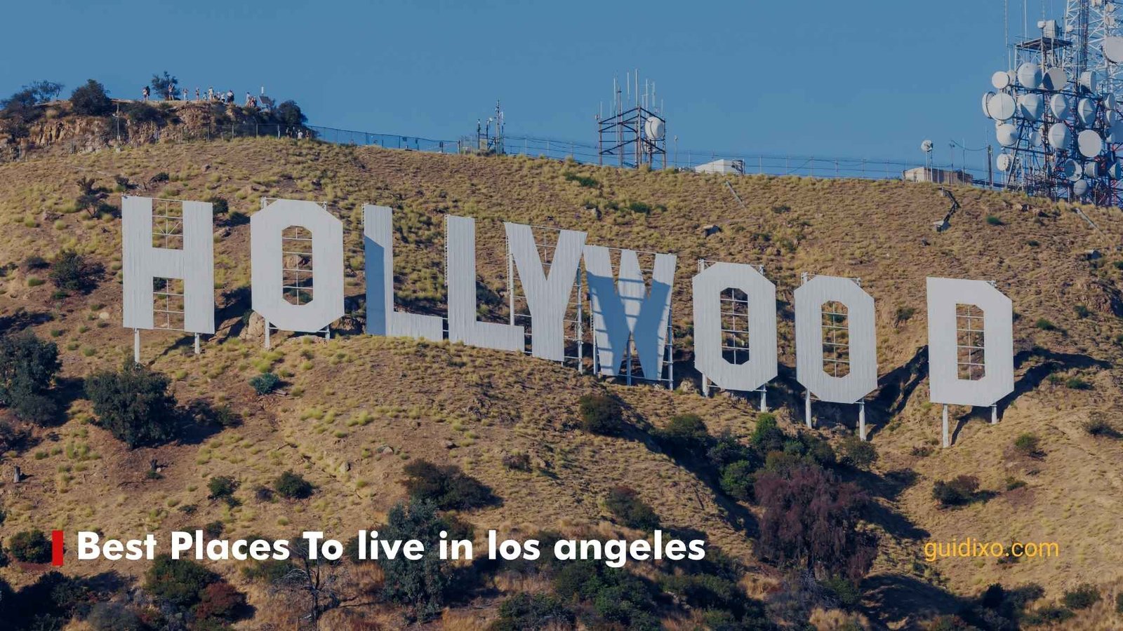 25 + Best Places to Live in Los Angeles: Top Neighborhoods for 2026