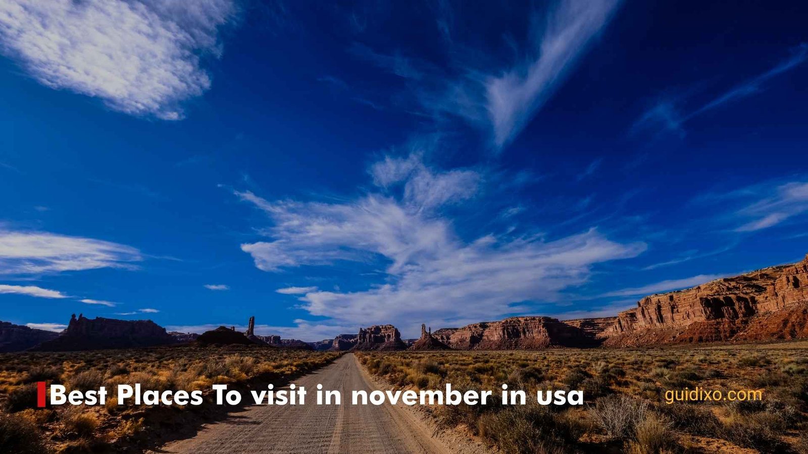 25+ Best Places to Visit in November in USA: Beautiful Fall Getaways